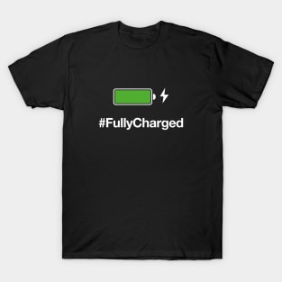 Fully Charged T-Shirt